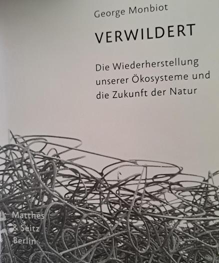 Buch "Verwildert" von George Monbiot